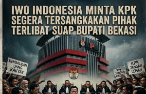 IWO Indonesia Minta KPK Segera Tersangkakan Pihak Terlibat Suap Bupati Bekasi