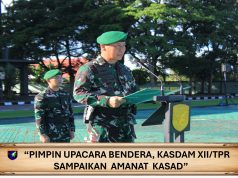 Pimpin Upacara Bendera, Kasdam XII/Tpr Sampaikan Amanat Kasad