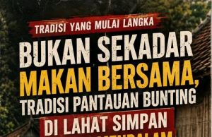 Tradisi Unik Pantauan Bunting Masih Dipertahankan