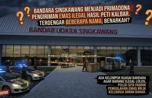 Tamparan Keras bagi Otoritas: Bandara Singkawang Diduga Jadi Jalur Sutra Penyelundupan PETI Ilegal Emas, dan Runtuhnya Dinasti Bisnis Siman Bahar