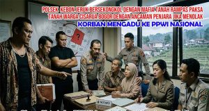 Oknum Polisi Kebon Jeruk Jadi Backing Mafia Tanah Merampas Hak Keluarga Ambar Witjaksono Sutarman