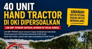 40 Unit Hand Tractor di OKI Dipersoalkan, LSM GMP TIPIDKOR Siapkan Laporan ke Polda Sumsel