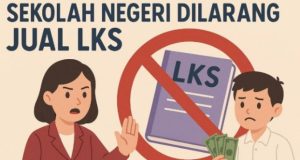 Dibalik Fenomena Lembar Kerja Siswa (LKS ) yang Katanya “Dilarang” Namun Diam-diam Tetap Disayang