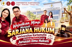 Wujudkan Mimpi Menjadi Sarjana Hukum, Universitas Kartamulia Membuka Pendaftaran Jurusan Ilmu Hukum