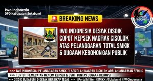 Iwo Indonesia DPD Kab Sukabumi Desak Disdik Kab Sukabumi Copot Kepsek Nagrak Cisolok Atas Pelanggaran Total SMKK Dan Dugaan Kebohongan Publik