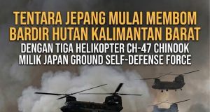 Tentara Jepang Mulai Membom Bardir Hutan Kalimantan Barat dengan Tiga Helikopter CH-47 Chinook Milik Japan Ground Self-Defense Force